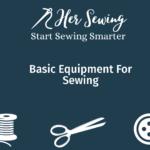 Basic Equipment For Sewing