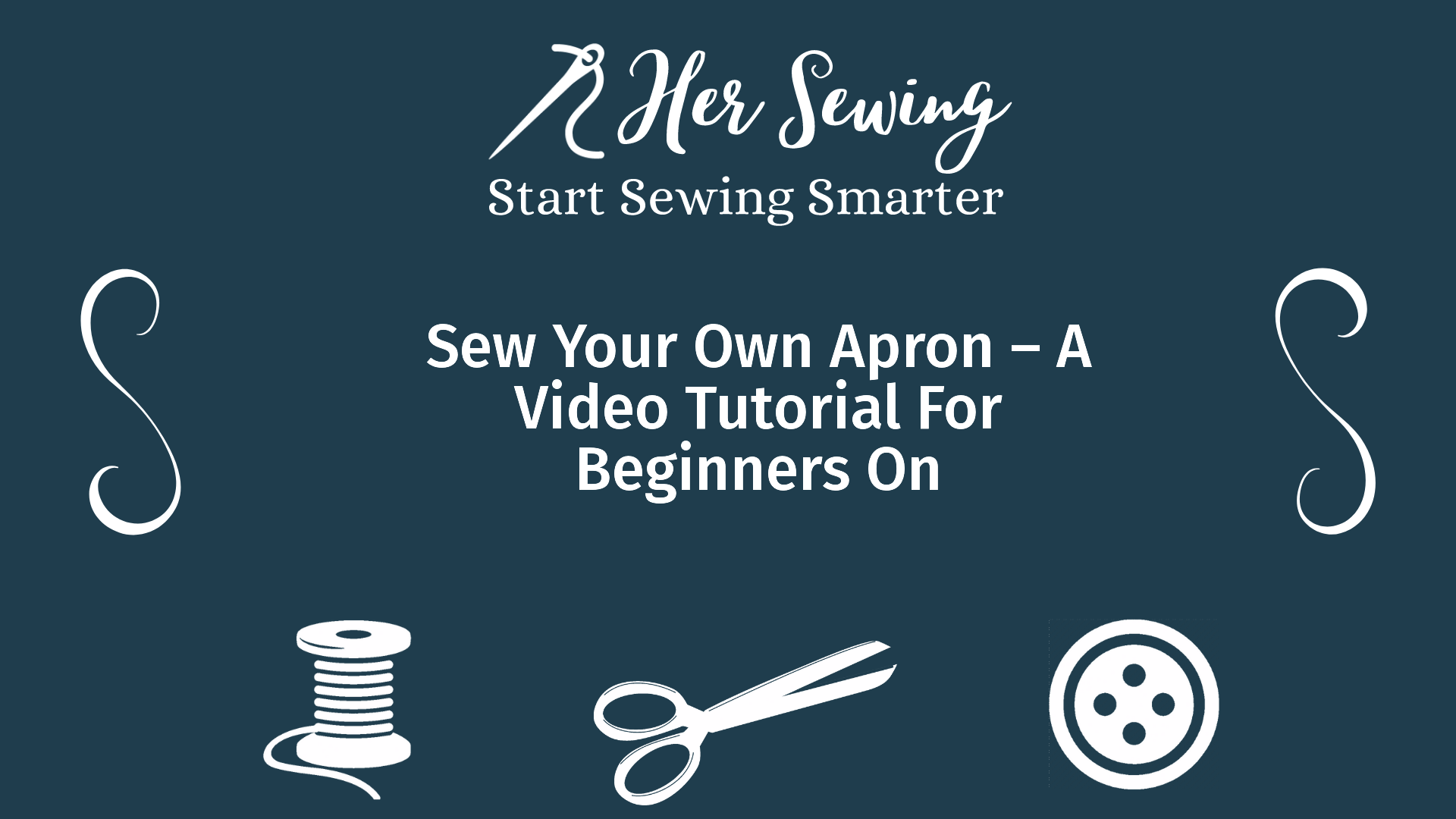 Sew Your Own Apron – A Video Tutorial For Beginners On