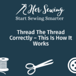 Thread The Thread Correctly – This Is How It Works
