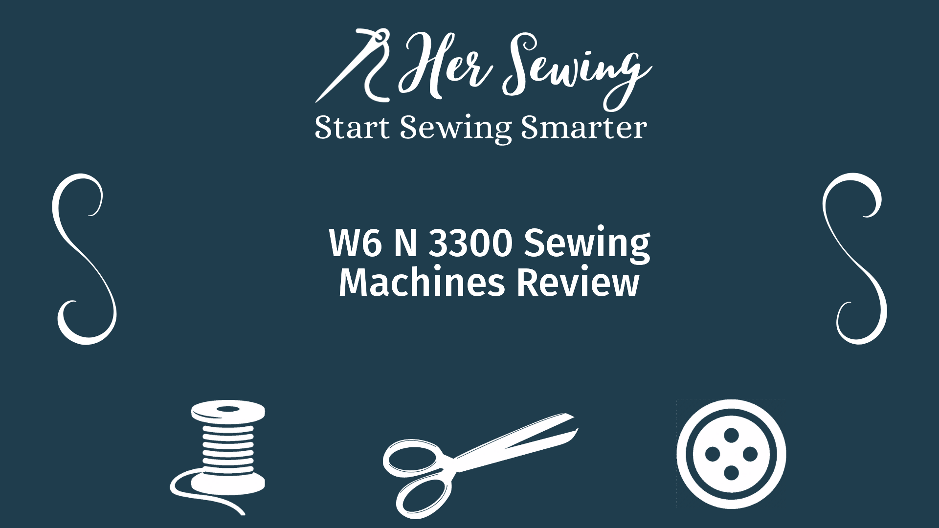 W6 N 3300 Sewing Machines Review