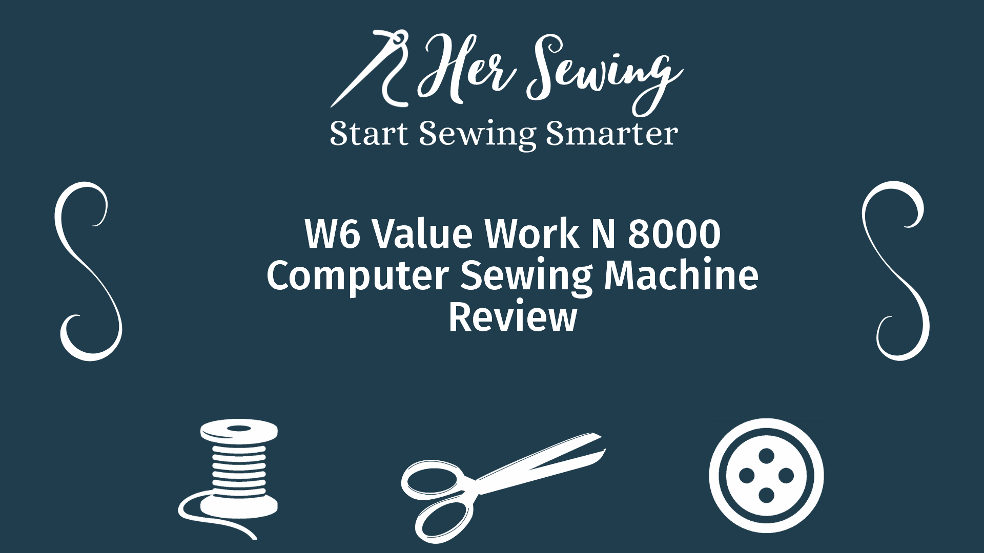 W6 Value Work N 8000 Computer Sewing Machine Review